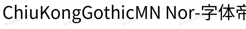 ChiuKongGothicMN Nor字体转换
